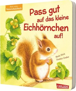 Bild von Höck, Maria: Pass gut auf das kleine Eichhörnchen auf