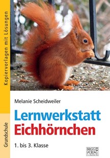 Bild von Scheidweiler, Melanie: Lernwerkstatt Eichhörnchen