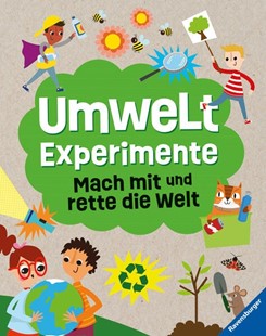 Bild von Martineau, Susan: Umweltexperimente: Mach mit und rette die Welt - ein Experimentebuch zu Umweltschutzthemen für Kinder ab 7 Jahren