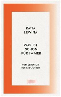 Bild von Lewina, Katja: Was ist schon für immer