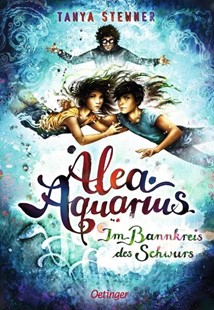 Bild von Stewner, Tanya: Alea Aquarius 7. Im Bannkreis des Schwurs