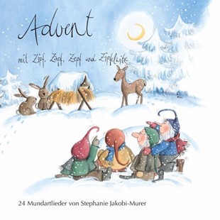 Bild von Jakobi-Murer, Stephanie (Komponist): Advent mit Zipf, Zapf, Zepf und Zipfelwitz / 24 Mundartlieder, Audio-CD