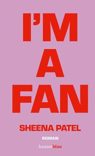 Bild von Patel, Sheena: I'm a Fan