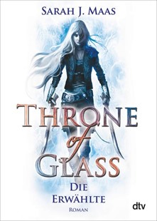 Bild von Maas, Sarah J.: Throne of Glass - Die Erwählte