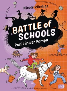 Bild von Röndigs, Nicole: Battle of Schools - Panik in der Pampa