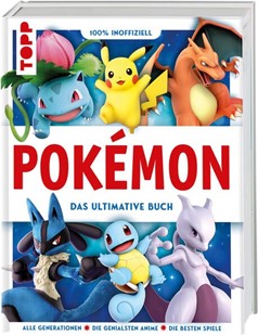 Bild von frechverlag: Pokémon. Das ultimative Buch. 100% inoffiziell. Enzyklopädie & Fanbuch
