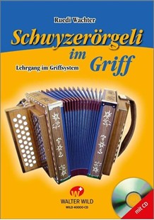 Bild von Wachter, Ruedi (Komponist): Schwyzerörgeli im Griff Buch mit CD