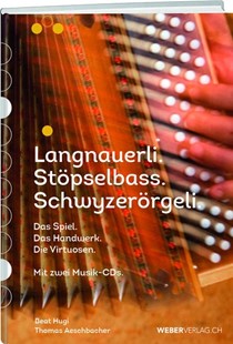 Bild von Hugi, Beat: Langnauerli. Stöpselbass. Schwyzerörgeli
