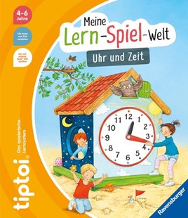 Bild von Tober, Heike: tiptoi® Meine Lern-Spiel-Welt - Uhr und Zeit