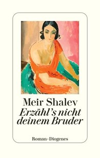 Bild von Shalev, Meir: Erzähl's nicht deinem Bruder