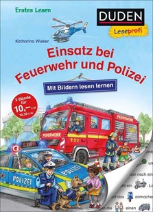 Bild von Wieker, Katharina: Duden Leseprofi - Mit Bildern lesen lernen: Einsatz bei Feuerwehr und Polizei