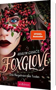Bild von Grace, Adalyn: Foxglove - Das Begehren des Todes (Belladonna 2)