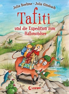 Bild von Boehme, Julia: Tafiti und die Expedition zum Halbmondsee (Band 18)