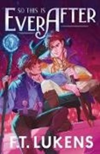Bild von Lukens, F.T.: So This Is Ever After