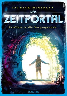 Bild von McGinley, Patrick: Das Zeitportal (Band 2) - Entführt in die Vergangenheit