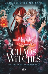 Bild von Brinkmann, Caroline: Chaos Witches - Die falsche Auserwählte