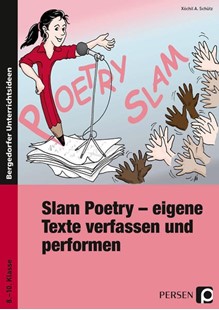 Bild von Schütz, Xóchil A.: Slam Poetry - eigene Texte verfassen und performen