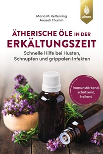 Bild von Kettenring, Maria M.: Ätherische Öle in der Erkältungszeit
