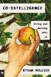 Bild von Mollick, Ethan: Co-Intelligence