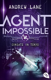 Bild von Lane, Andrew: AGENT IMPOSSIBLE - Einsatz in Tokio