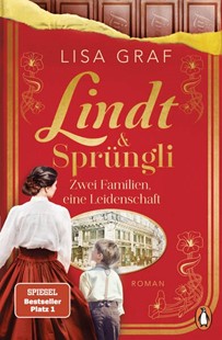 Bild von Graf, Lisa: Lindt & Sprüngli (Lindt & Sprüngli Saga 1)