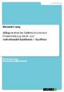 Bild von Lung, Alexander: Ablagesystem im Lieferscheinwesen (Unterweisung Groß- und Außenhandelskaufmann / -kauffrau) (eBook)