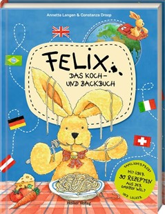 Bild von Langen, Annette: Felix - Das Koch- und Backbuch