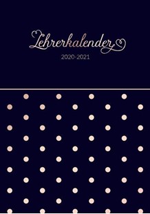 Bild von Laura, Meier: Lehrerkalender 2020 - 2021 Kalender, Planer, Timer und Organizer - Ein Planer ideal als Lehrer Geschenk - Schulplaner für die Unterrichtsvorbereitung für das neue Schuljahr - Lehrerplaner 2020-2021