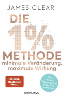 Bild von Clear, James: Die 1%-Methode - Minimale Veränderung, maximale Wirkung