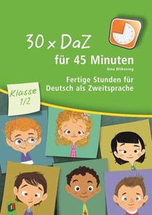 Bild von Wilkening, Nina: 30 x DaZ für 45 Minuten - Klasse 1/2