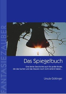 Bild von Ursula Göttinger: Das Spiegelbuch