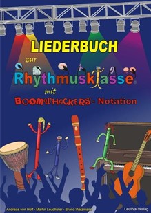 Bild von Hoff, Andreas von: Liederbuch zur Rhythmusklasse mit Boomwhackers-Notation