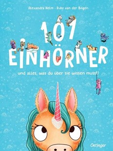 Bild von van der Bogen, Ruby: 101 Einhörner und alles, was du über sie wissen musst!