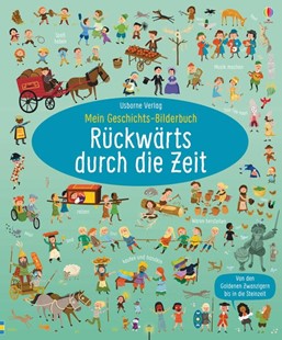 Bild von Baer, Sam: Mein Geschichts-Bilderbuch: Rückwärts durch die Zeit