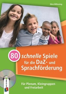 Bild von Wilkening, Nina: 80 schnelle Spiele für die DaZ- und Sprachförderung