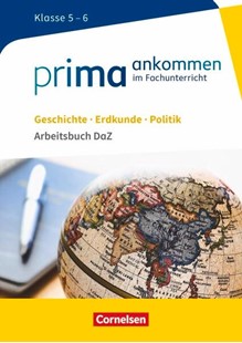 Bild von Insa Steinig-Brettschneider: Prima ankommen - Im Fachunterricht - Ausgabe ab 2017 - Geschichte, Erdkunde, Politik: Klasse 5/6