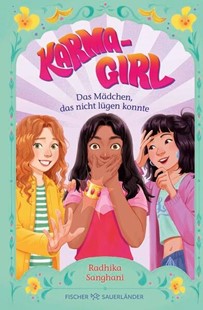 Bild von Sanghani, Radhika: Karma Girl - Das Mädchen, das nicht lügen konnte