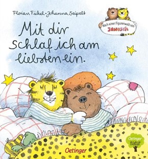 Bild von Fickel, Florian: Nach einer Figurenwelt von Janosch. Mit dir schlaf ich am liebsten ein