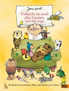 Bild von JANOSCH: Vielleicht ist auch alles Unsinn, was ich sage