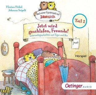 Bild von Fickel, Florian: Nach einer Figurenwelt von Janosch. Jetzt wird geschlafen, Freunde! Teil 2