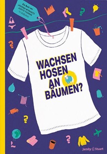Bild von Wynants, Jasmien: Wachsen Hosen an Bäumen?
