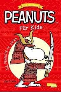 Bild von Schulz, Charles M.: Peanuts für Kids - Neue Abenteuer 2: Die Peanuts in Japan