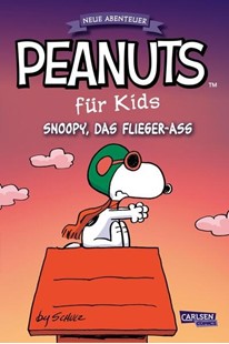 Bild von Schulz, Charles M.: Peanuts für Kids - Neue Abenteuer 3: Snoopy, das Flieger-Ass