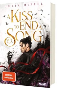 Bild von Dippel, Julia: Die Sonnenfeuer-Ballade 3: A Kiss to End a Song
