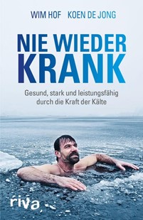 Bild von Hof, Wim: Nie wieder krank