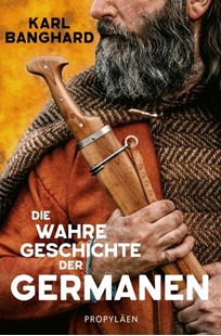 Bild von Banghard, Karl: Die wahre Geschichte der Germanen