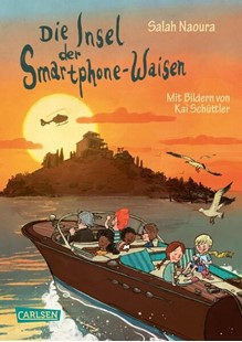 Bild von Naoura, Salah: Die Smartphone-Waisen 2: Die Insel der Smartphone-Waisen
