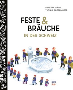 Bild von Piatti, Barbara: Feste und Bräuche in der Schweiz