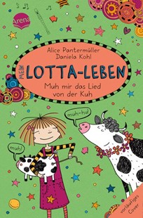 Bild von Pantermüller, Alice: Mein Lotta-Leben (22). Muh mir das Lied von der Kuh
