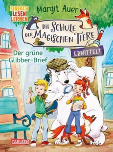 Bild von Auer, Margit: Die Schule der magischen Tiere ermittelt 1: Der grüne Glibber-Brief
